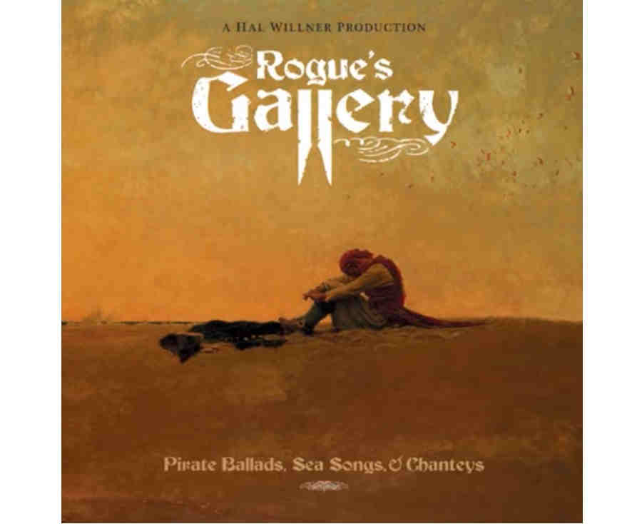 Rogue's Gallery: Pirate Ballads, Sea Songs Chanteys Rogue's Gallery: Pirate Ballads, Sea Songs Chanteys